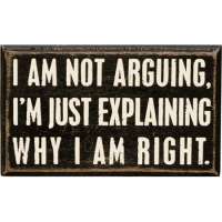 Not Arguing Box Sign