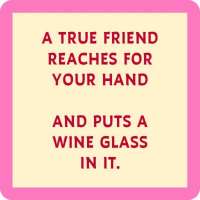 True Friend - Wine Glass Coaster