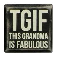 TGIF - This Grandma is Fabulous Box Sign